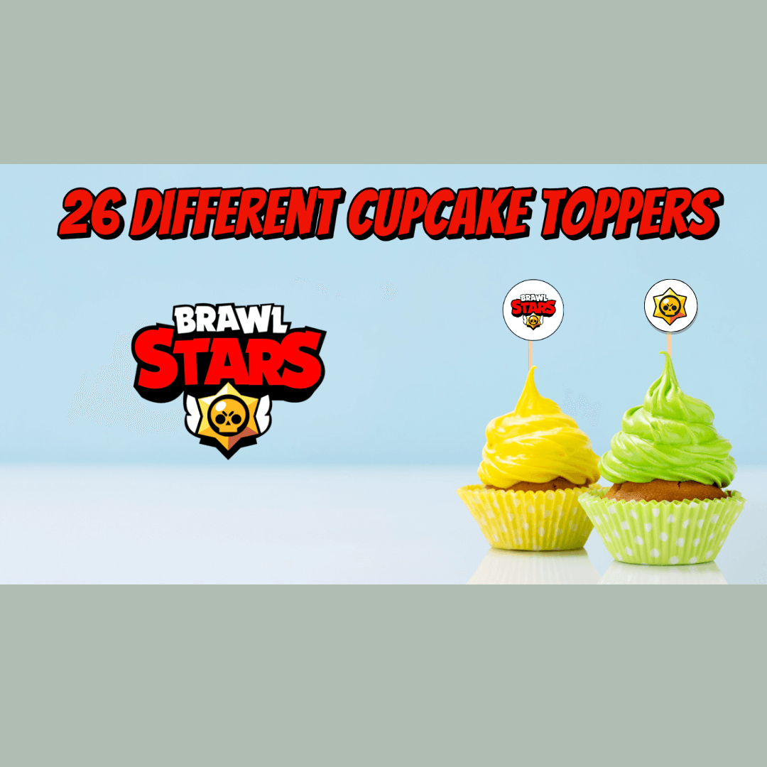 Brawl Stars Cupcake Toppers – 26 Printable Designs